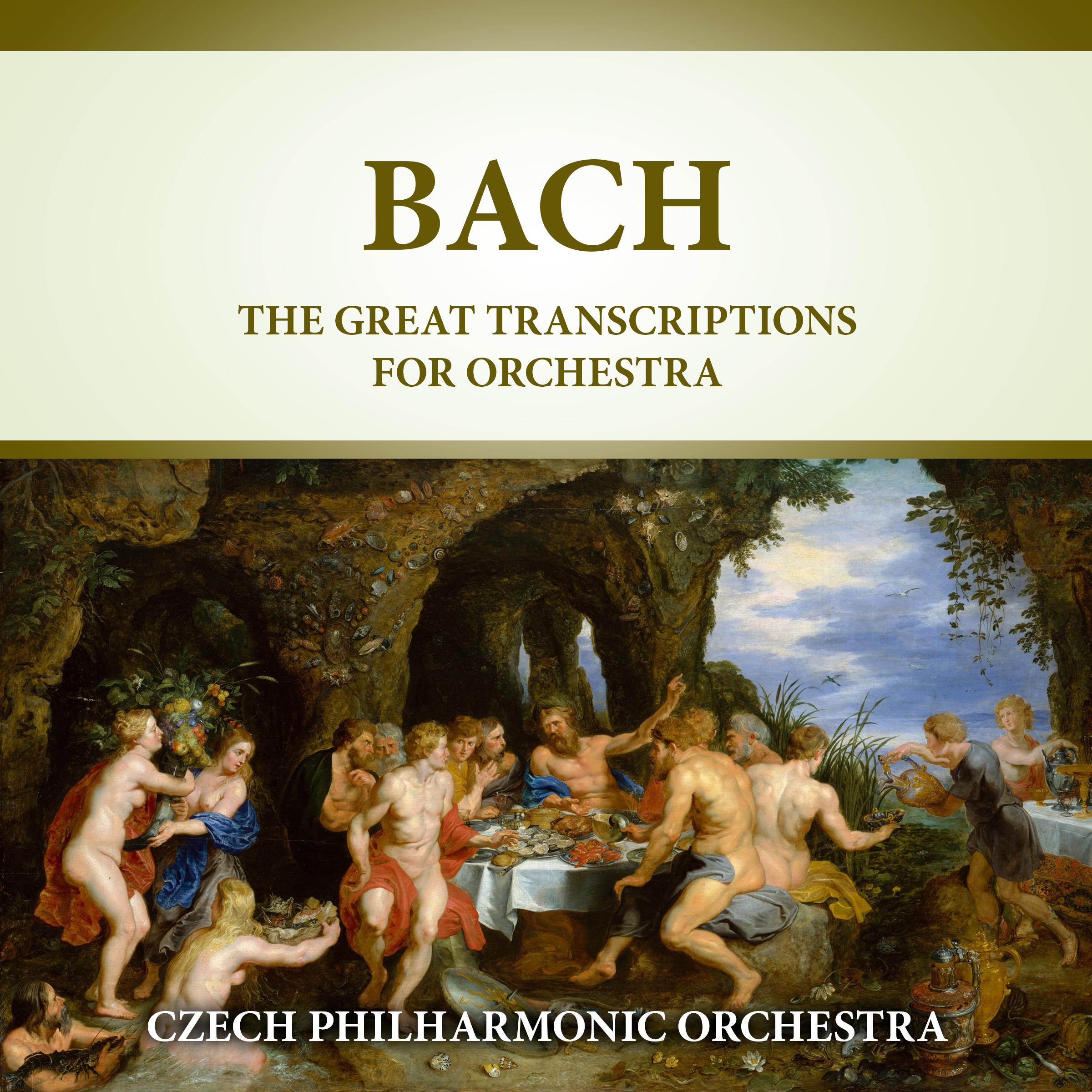 Bach: The Great Transcriptions for Orchestra (Digitally Remastered)