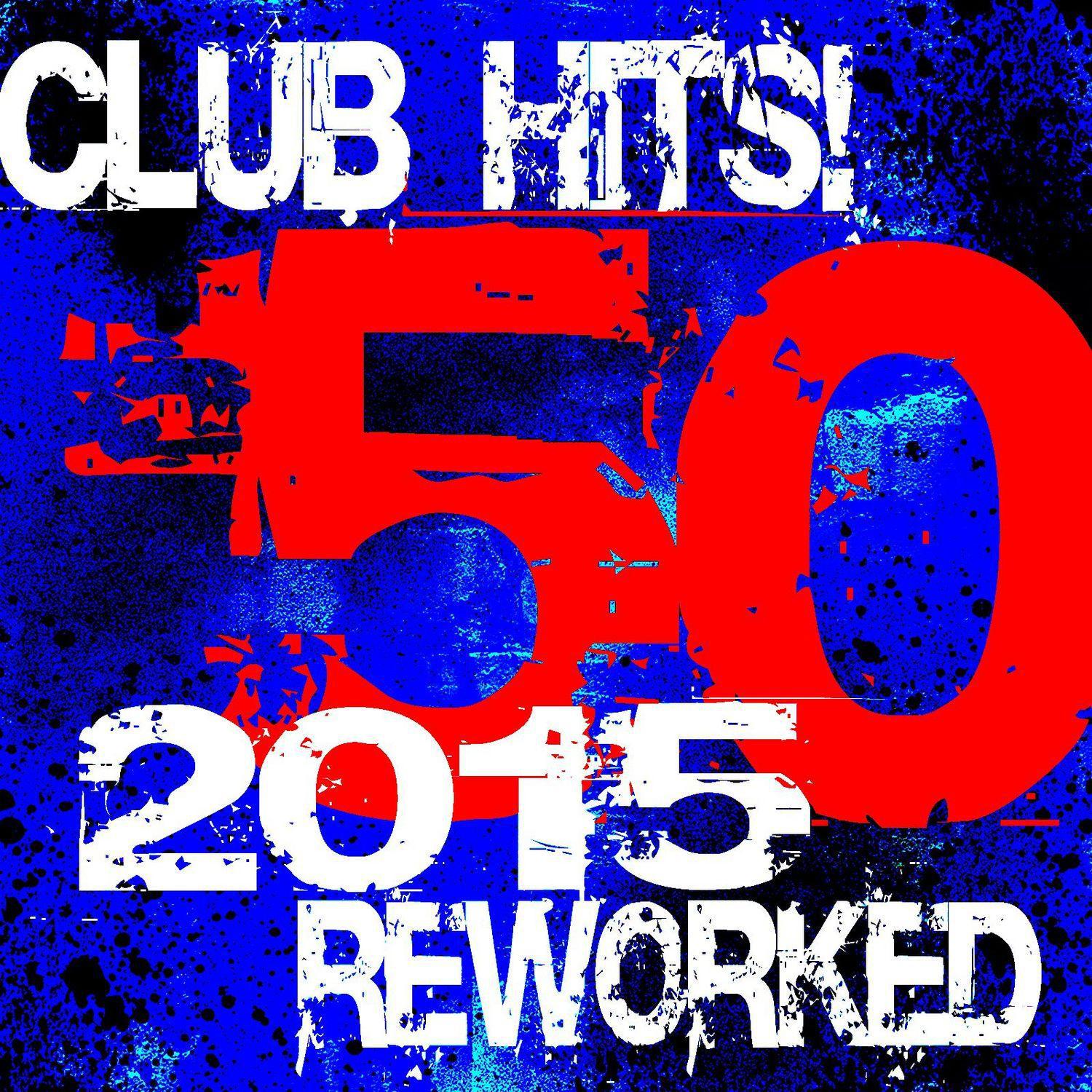 50 Club Hits! 2015 Reworked专辑