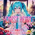 HONEST HEART (feat. 初音ミク)