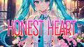 HONEST HEART (feat. 初音ミク)专辑