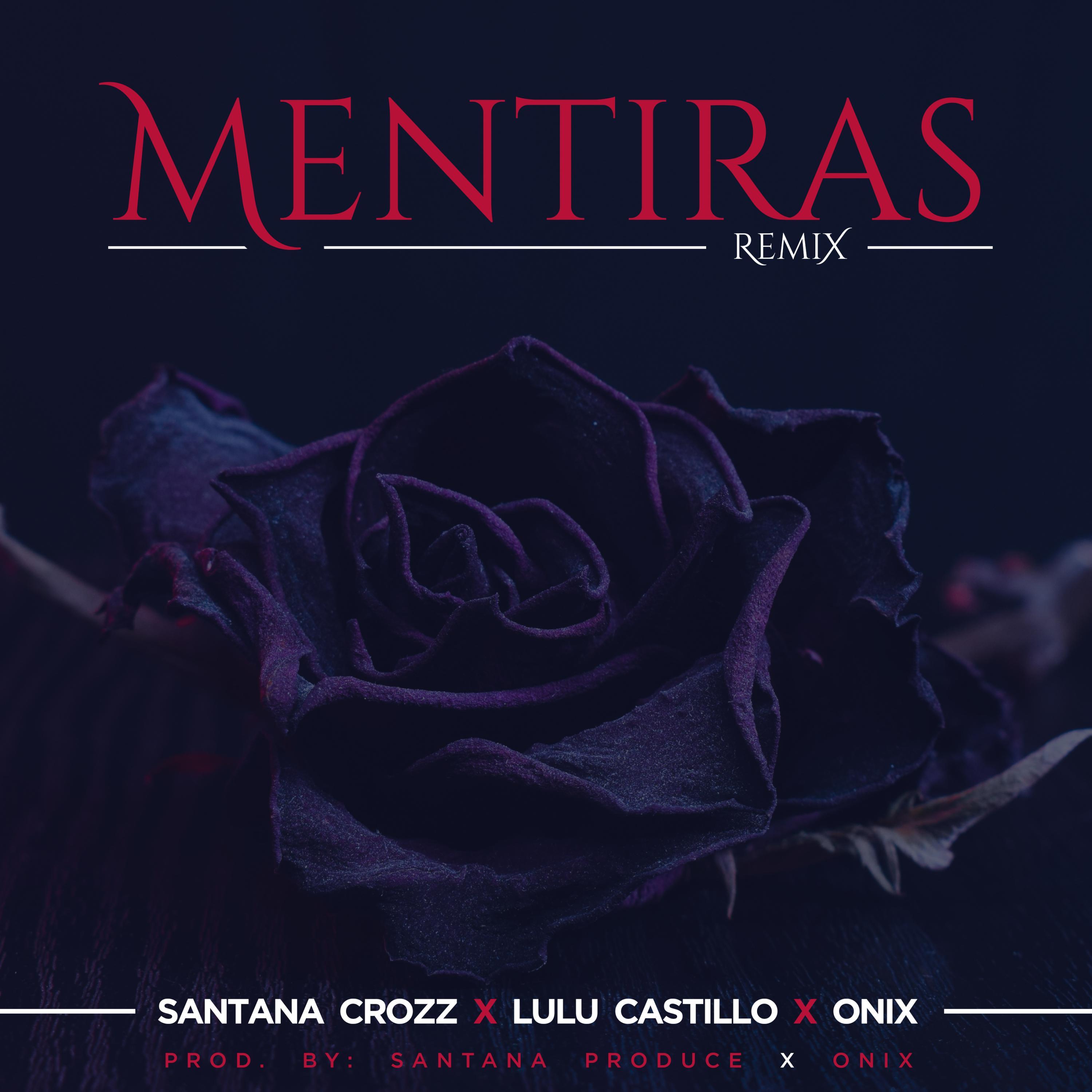 Mentiras (feat. ONIX & Lulu Castillo) [Mentiras Remix]