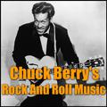 Chuck Berry's Rock And Roll Music