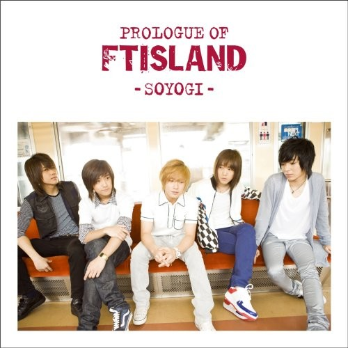 Prologue Of FTIsland -Soyogi-专辑