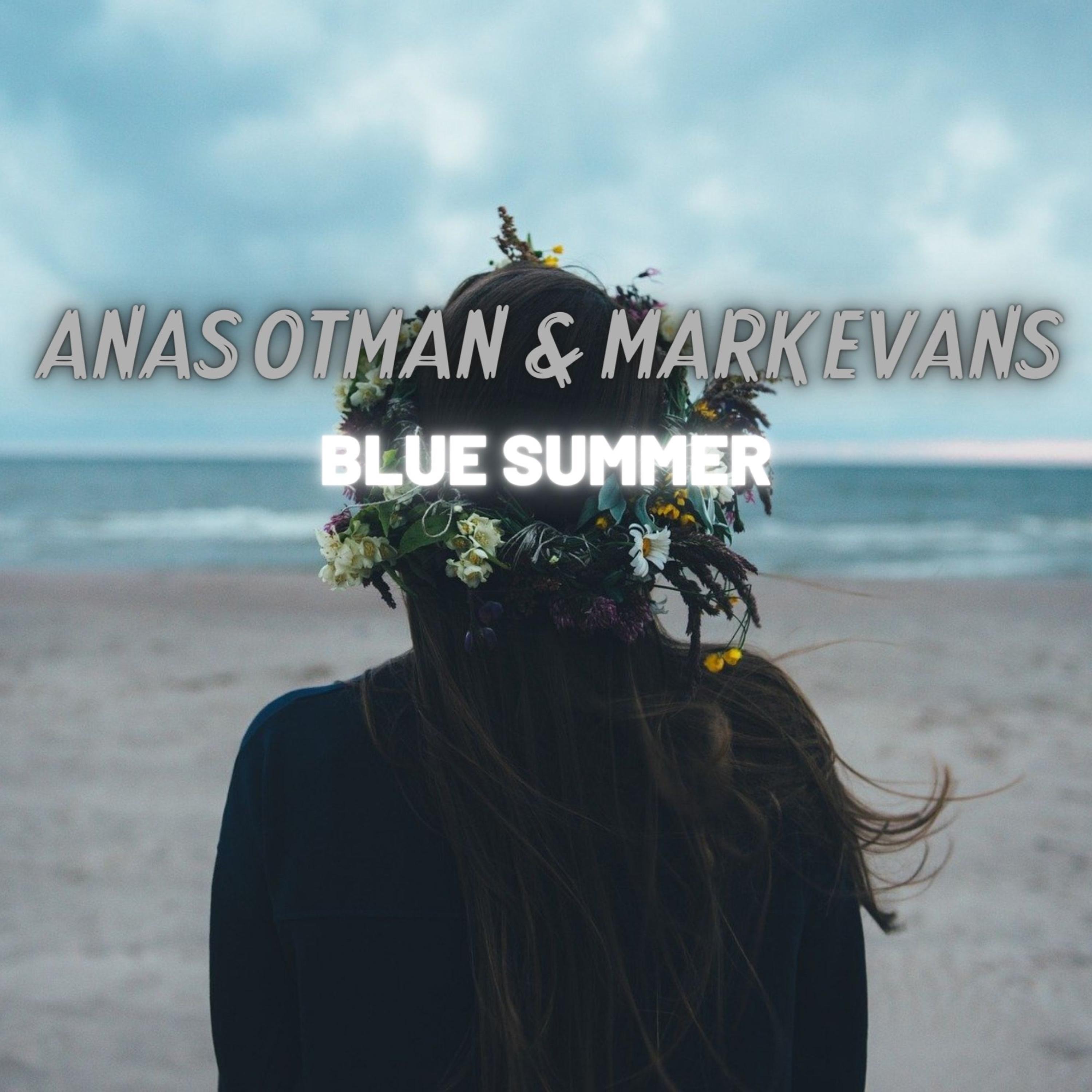 BLUE SUMMER (feat. ANAS OTMAN)