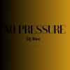 DJ Rex - No Pressure