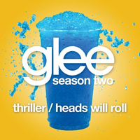 Thriller 、 Heads Will Roll - Glee Cast (unofficial Instrumental 2) 无和声伴奏