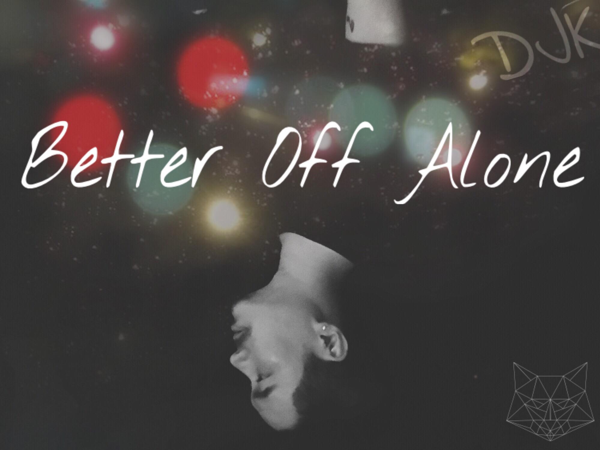 Better Off Alone_ _DJK _Remix专辑