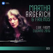 Martha Argerich and Friends Live from the Lugano Festival 2015