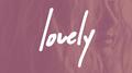 Lovely (Radio Mix)专辑