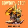 Bezz Believe - Cowboy Step