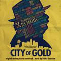 City of Gold (Original Motion Picture Soundtrack)