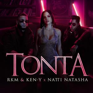 Natti Natasha、RKM、Ken-Y - Tonta （升4半音）