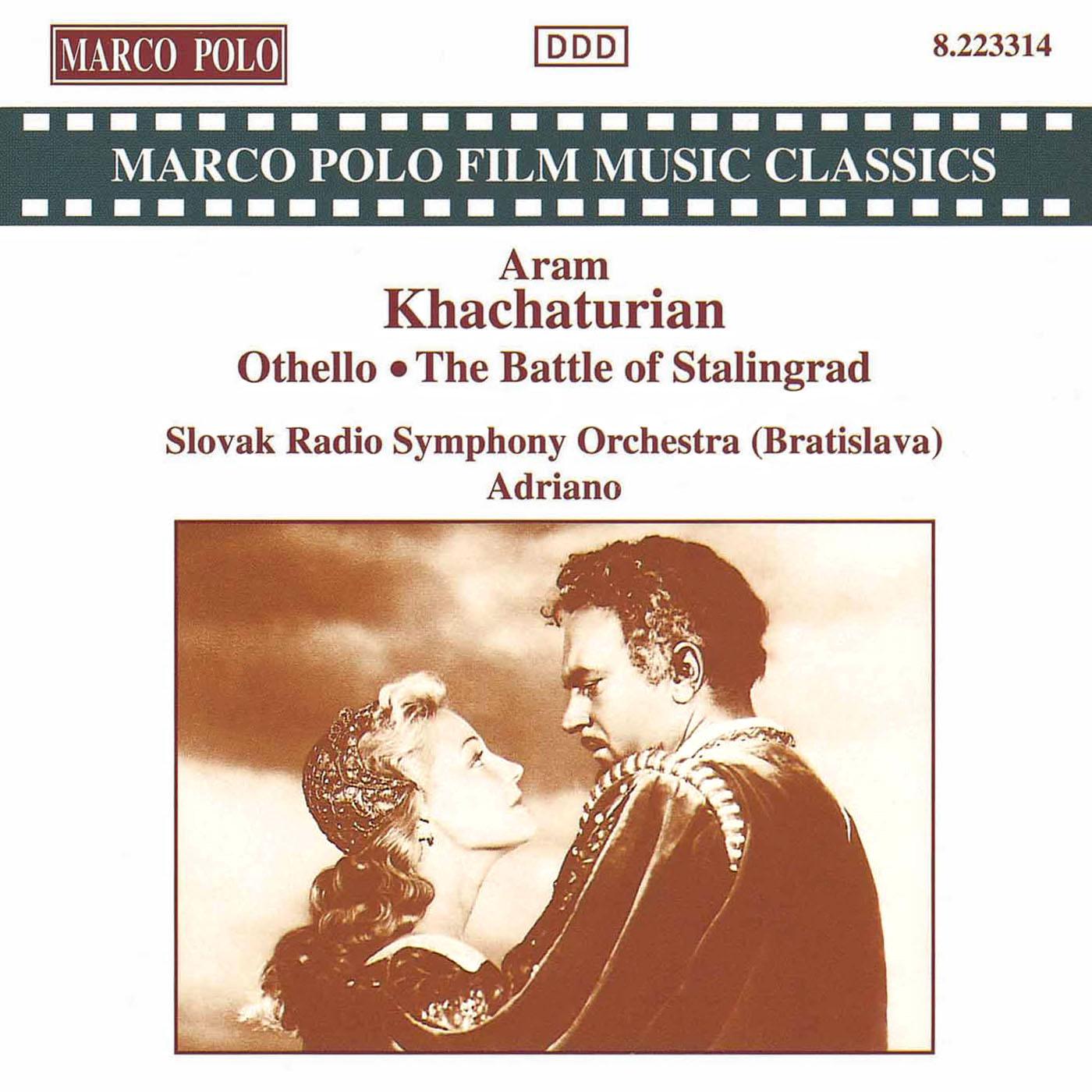 KHACHATURIAN, A.I.: Othello / The Battle of Stalingrad (Slovak Radio Symphony, Adriano)专辑