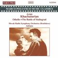 KHACHATURIAN, A.I.: Othello / The Battle of Stalingrad (Slovak Radio Symphony, Adriano)