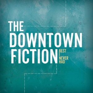 7The Downtown Fiction - I Just Wanna Run