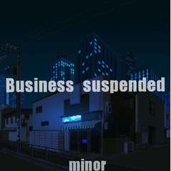 Business suspended