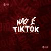 DJ BRN - Não É Tiktok