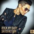 Rock My Baby Satisfaction