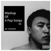 Mashup  Of 4 Pop Songs