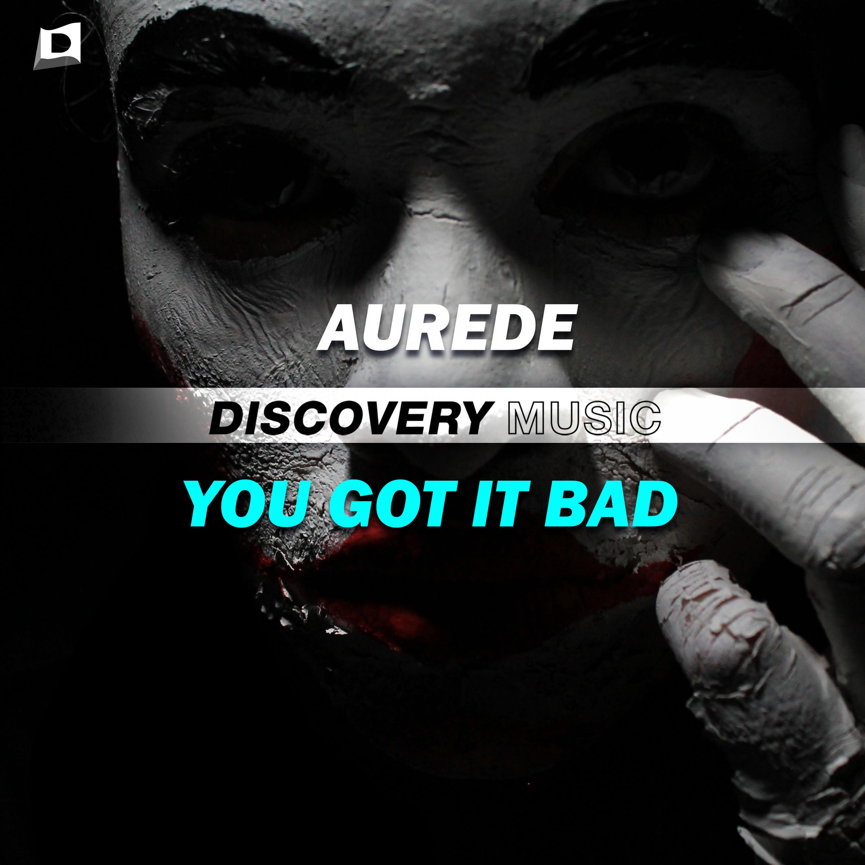 Aurede - You Got It Bad (Original Mix)
