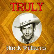 Truly Hank Williams