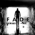 Fade ( Remake mix)