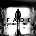 Fade ( Remake mix)专辑