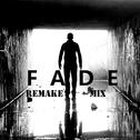 Fade ( Remake mix)专辑