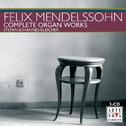 Felix Mendelssohn: Complete Organ Works专辑