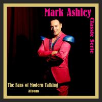 The Fans Of Modern Talking - Mark Ashley (Karaoke Mix)