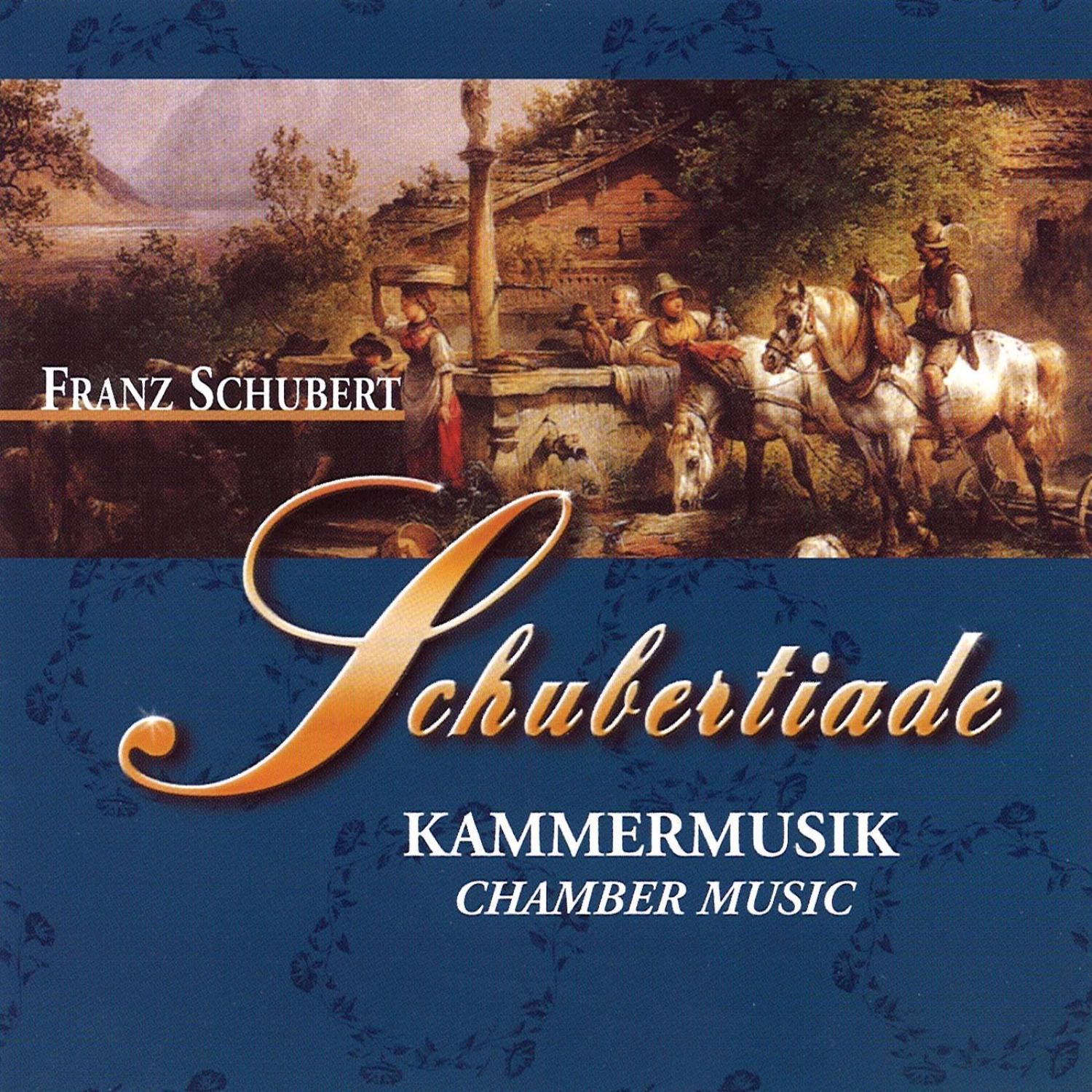 Schubertiade - Kammer Musik (Chamber Music)