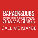 Barack Obama Singing Call Me Maybe专辑