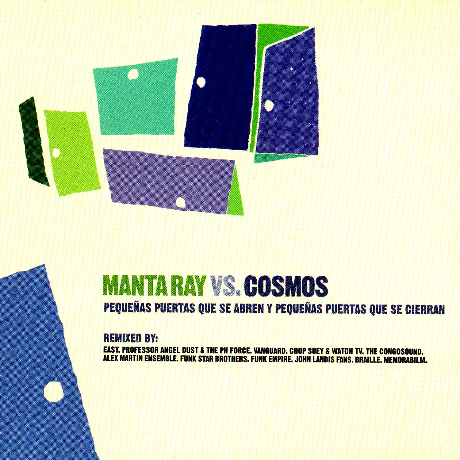 Manta Ray vs. Cosmos. Pequeñas Puertas Que Se Abren y Pequeñas Puertas Que Se Cierran