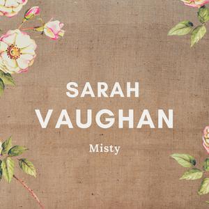 Misty - Sarah Vaughan (karaoke) （升5半音）