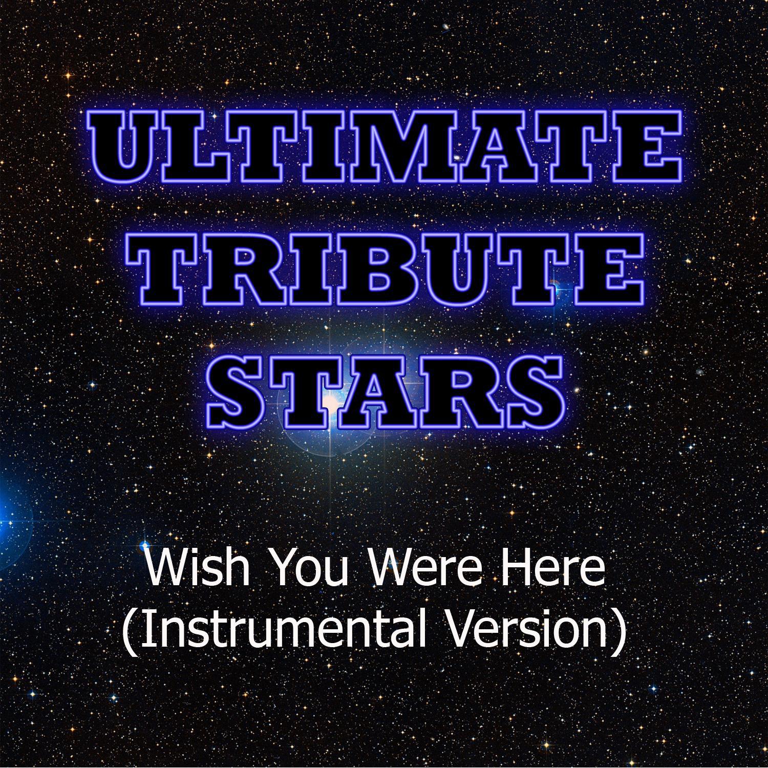 Avril Lavigne - Wish You Were Here (Instrumental Version)专辑