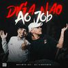 Dj Vigarista - Diga Não ao Job