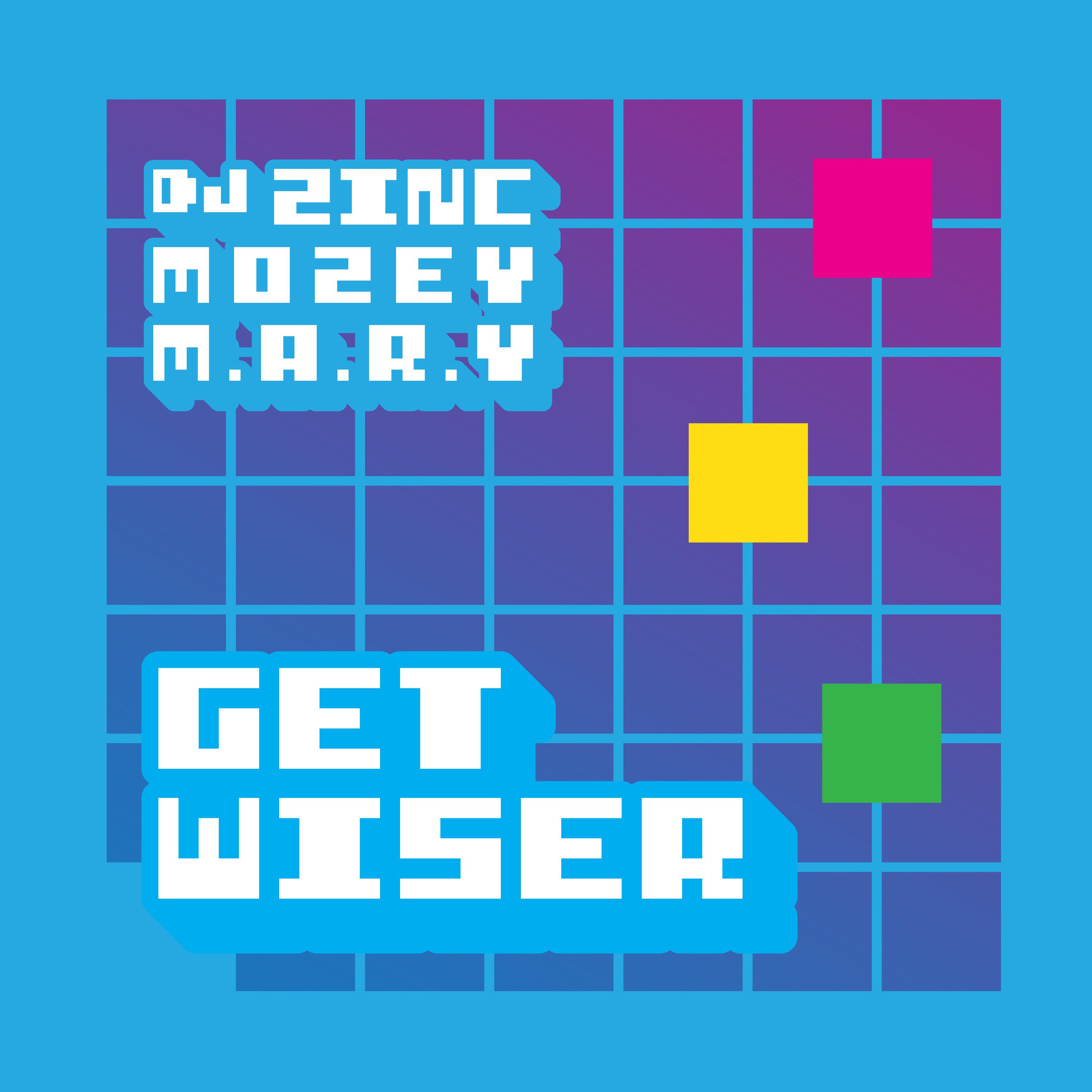 DJ Zinc - Get Wiser