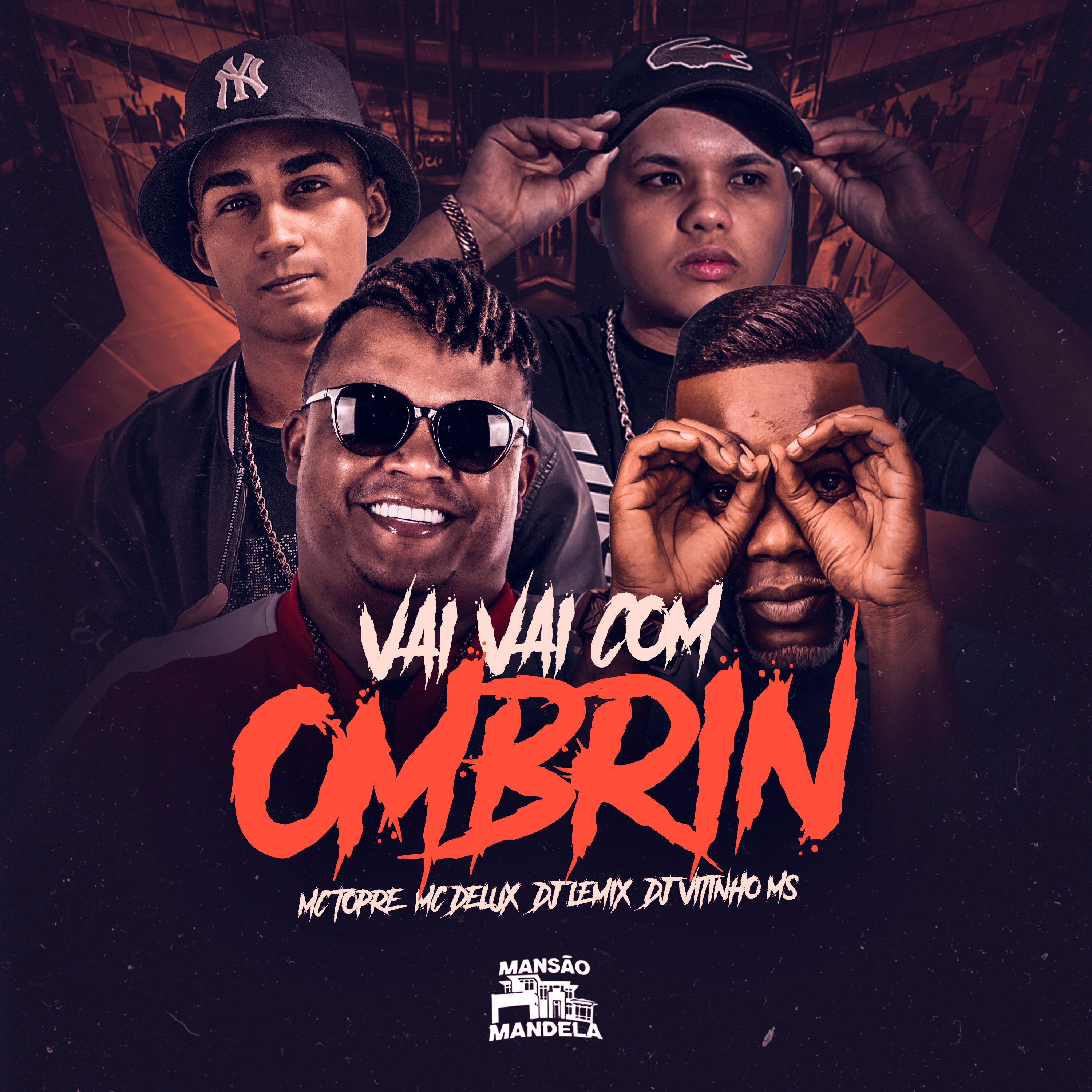 Mc Delux - Vai Vai com Ombrim (feat. Dj Vitinho Ms)