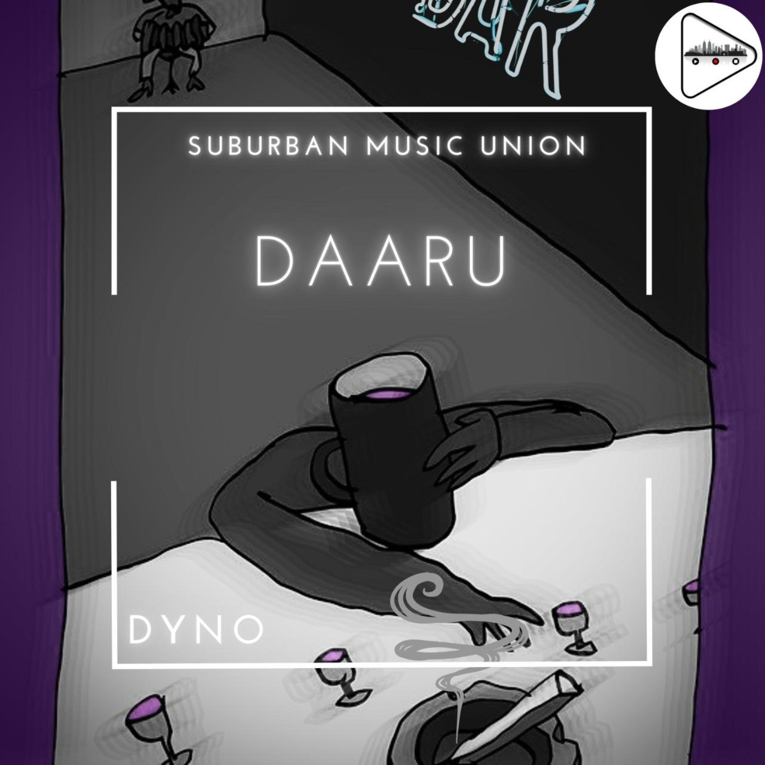 Daaru (feat. DYNO)