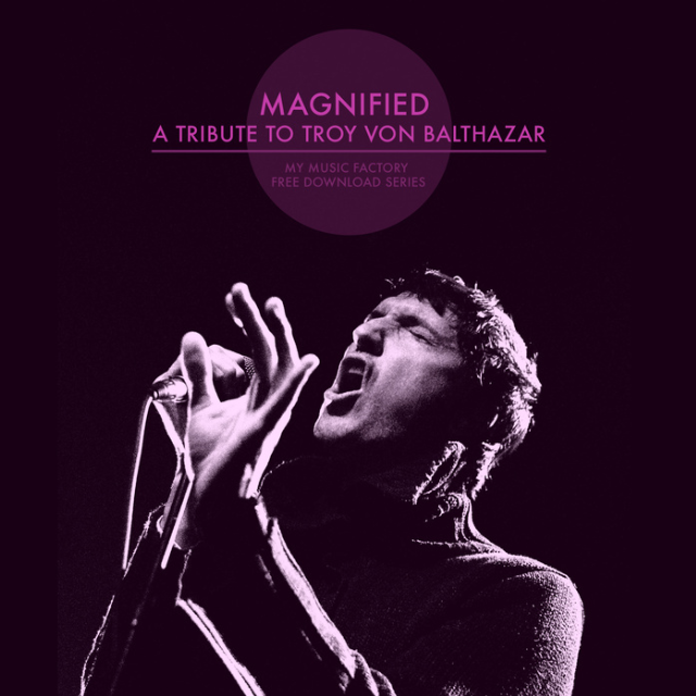 Magnified | Troy Von Balthazar Tribute