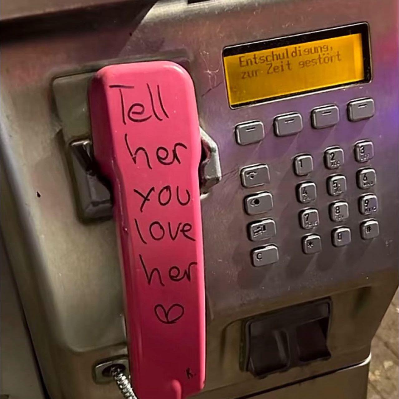 Tell her you love her