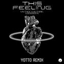 This Feeling (Yotto Remix)专辑
