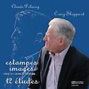 Claude Debussy: Estampes, Images, 12 Etudes专辑