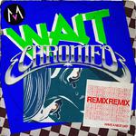 Wait (Chromeo Remix)专辑