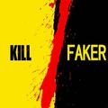 KILL FAKER（JD JIA DISS）