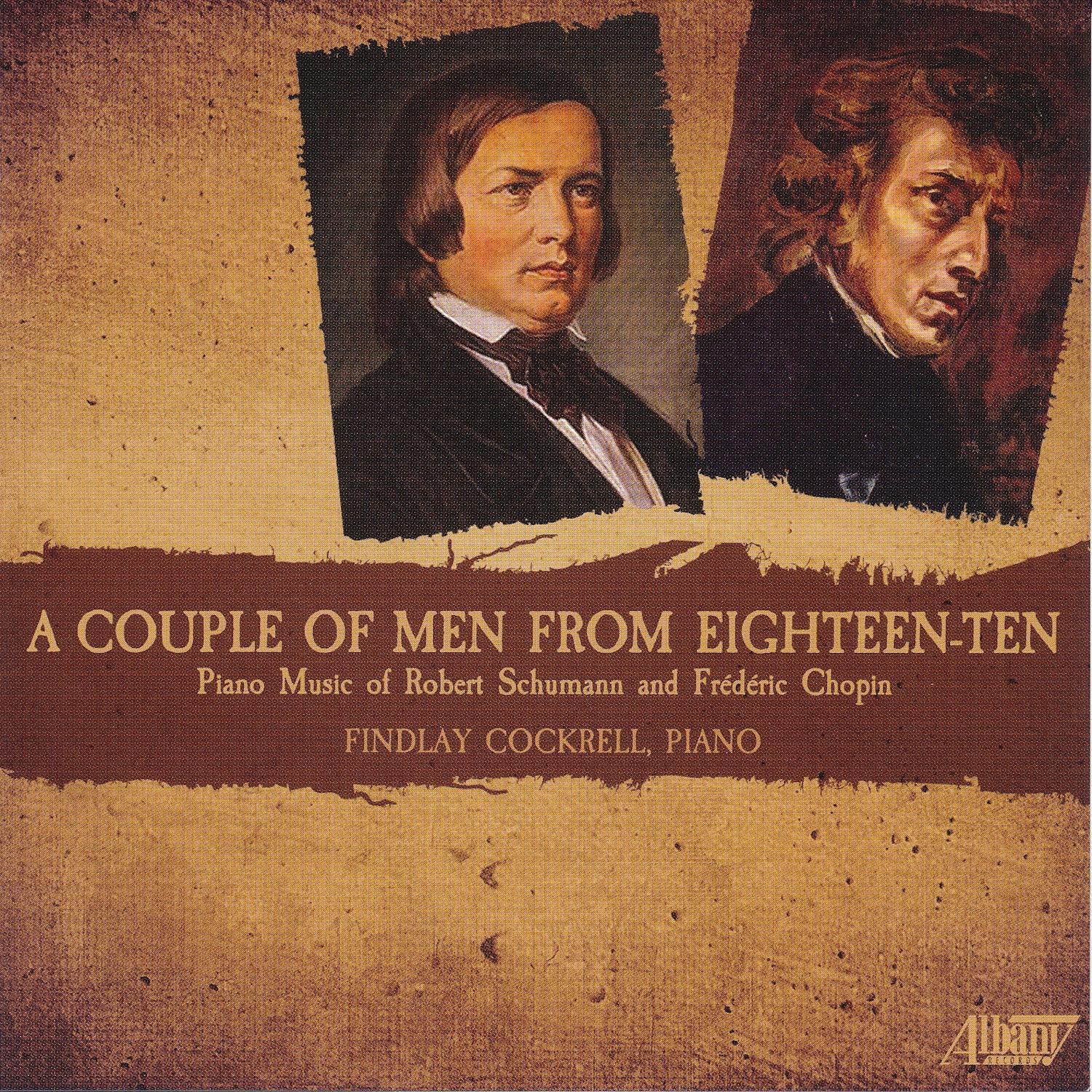 A Couple of Men From 1810: Piano Music of Robert Schumann and Fréderic Chopin专辑