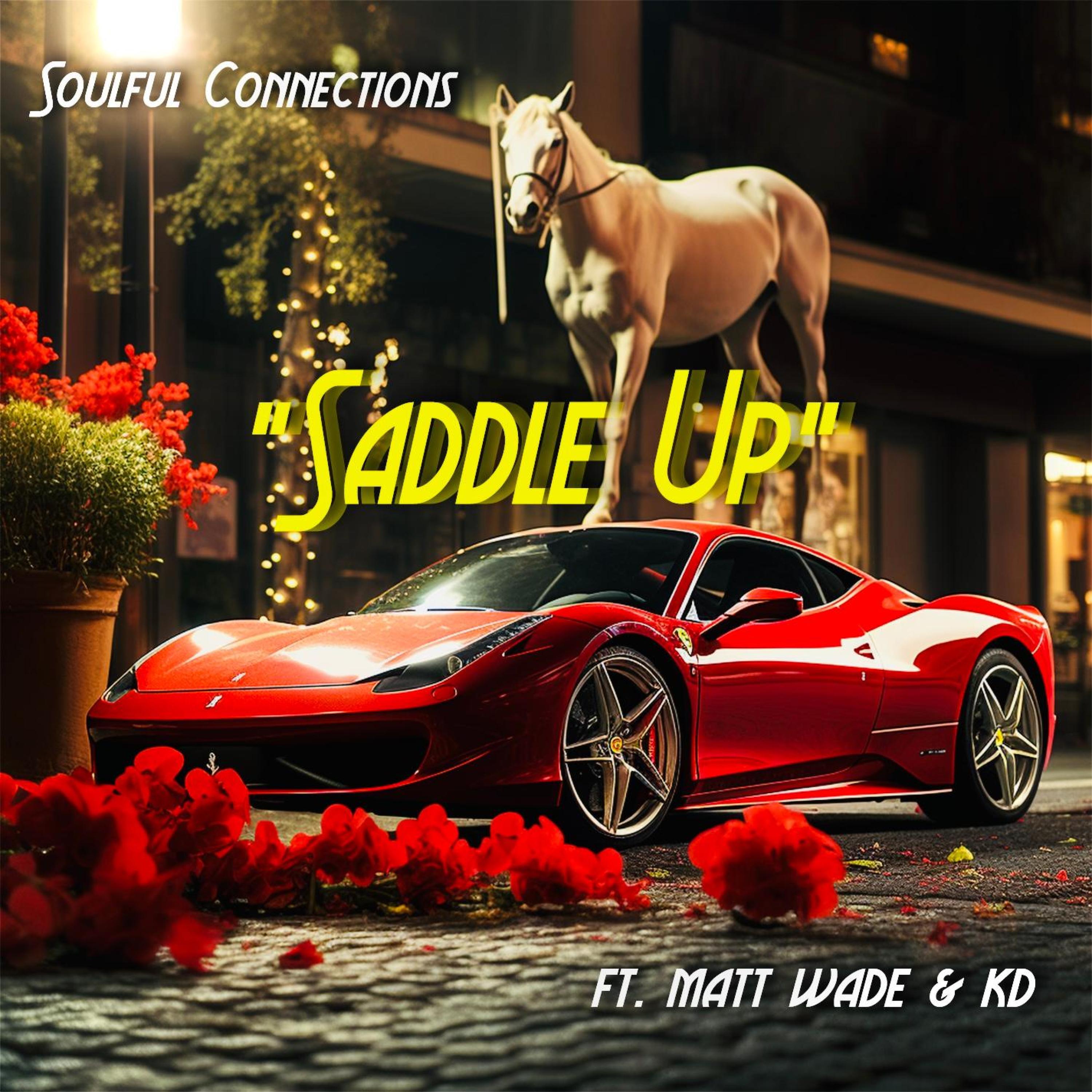 Soulful Connections - Saddle Up (feat. Matt Wade & Cowboy KD)