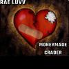 MoneyMadeCrader - Pain Run Deep (feat. Rae Luvv)