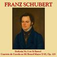 Franz Schubert Sinfonía No. 5 y Cuarteto de Cuerda en Mi Bemol