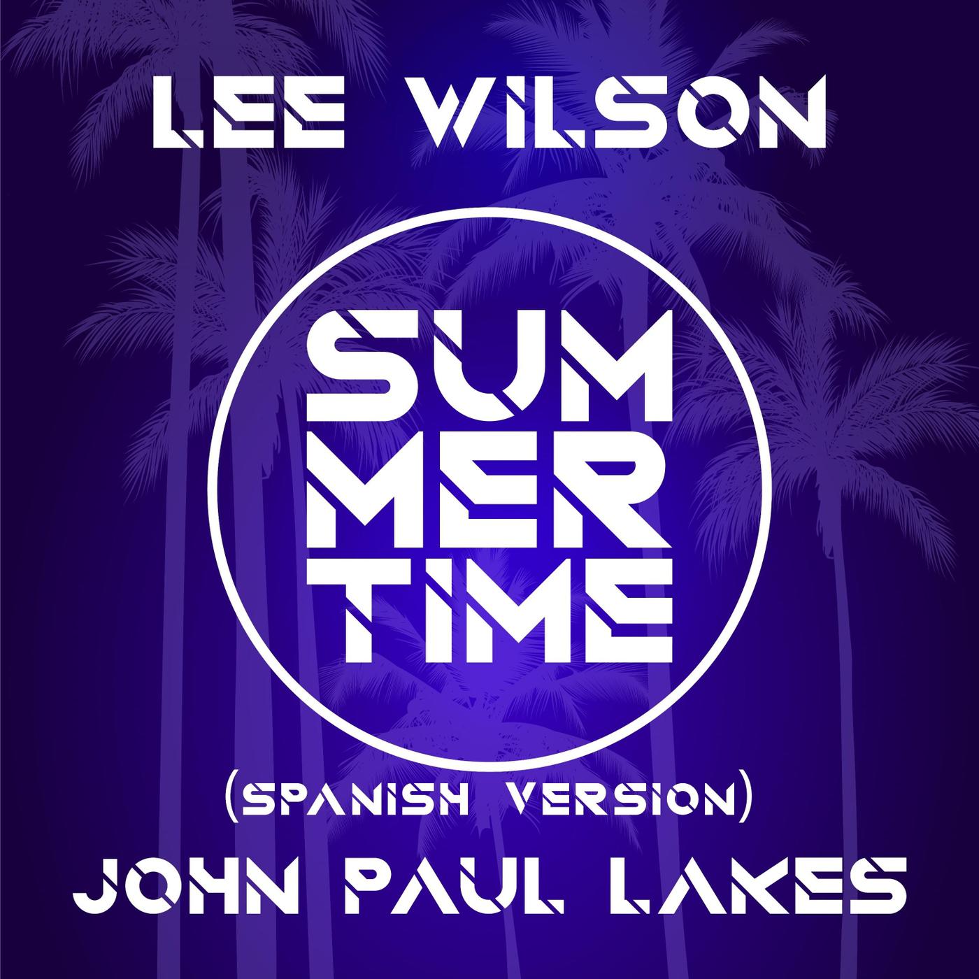 Lee Wilson - Summertime (Spanish Version)